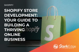 Shopify store development at Stark Edge