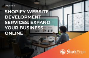 Shopify website development services at Stark Edge